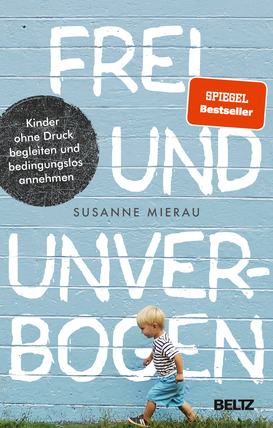 Frei und unverbogen // Susanne Mierau